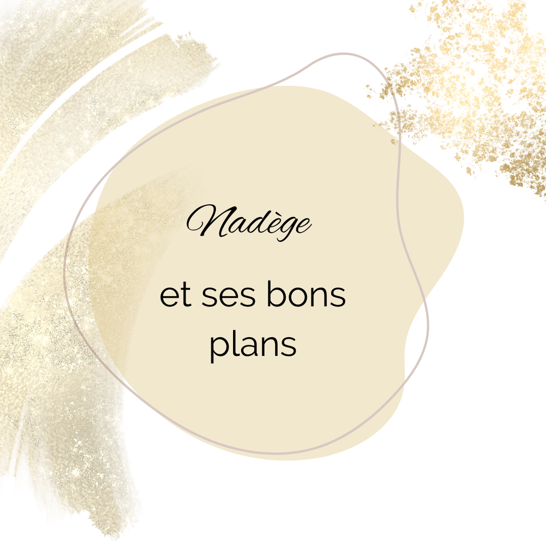 Nadège et ses bons plans